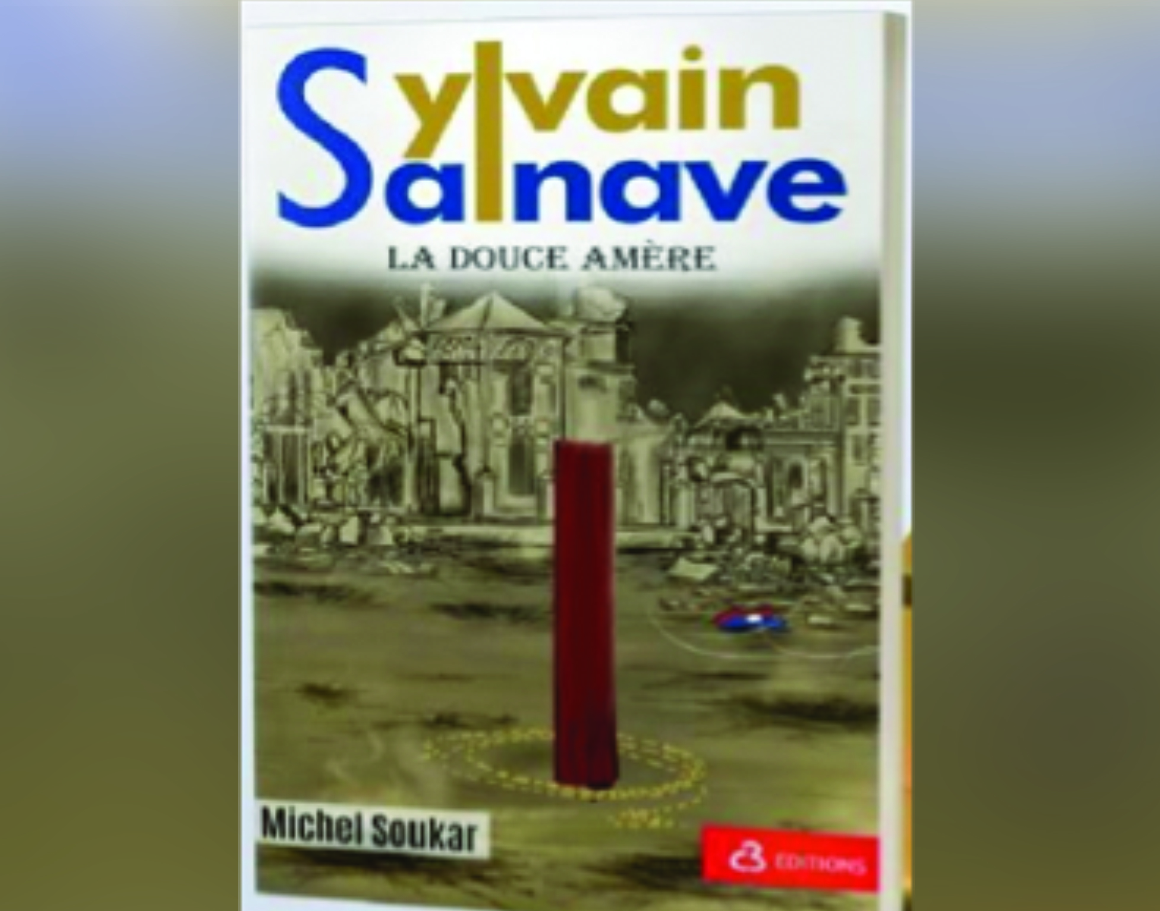 Sylvain Salnave, La douce amère: le sang du citoyen dans la prison des jours!