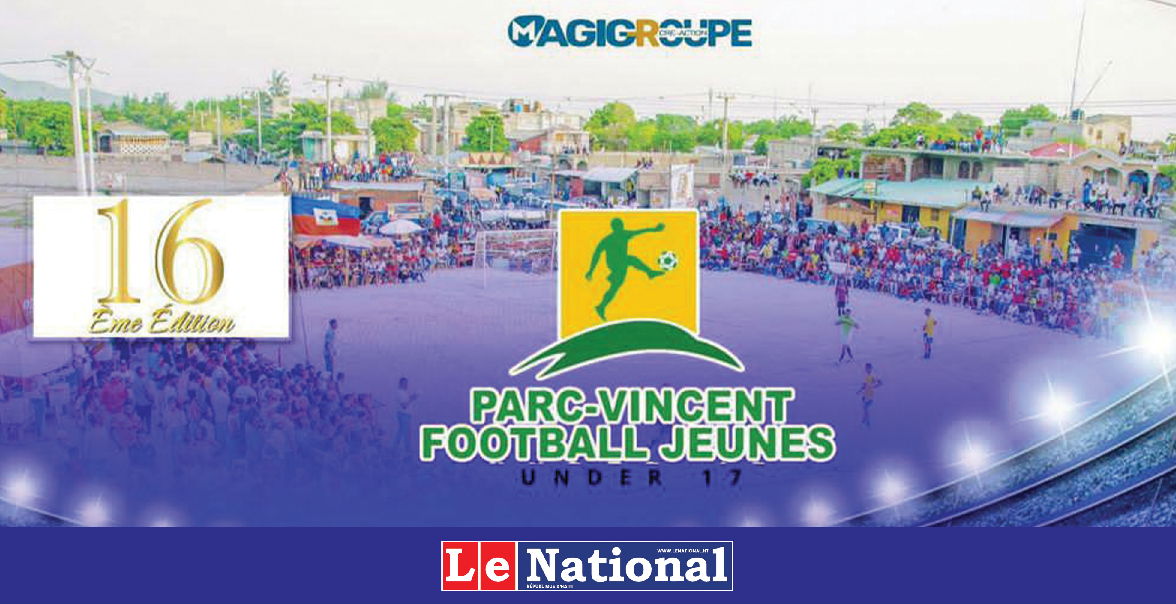 Une 16e édition avec seize équipes, dont deux représentantes de Port-au-Prince !