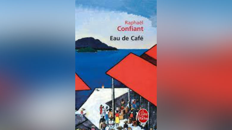 Entre créole et français : la langue de Raphaël Confiant dans « Eau de café »