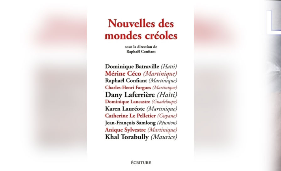 « Nouvelles des mondes créoles », une anthologie dirigée par Raphaël Confiant