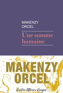 Makenzy Orcel dans la première sélection du prix Goncourt 2022