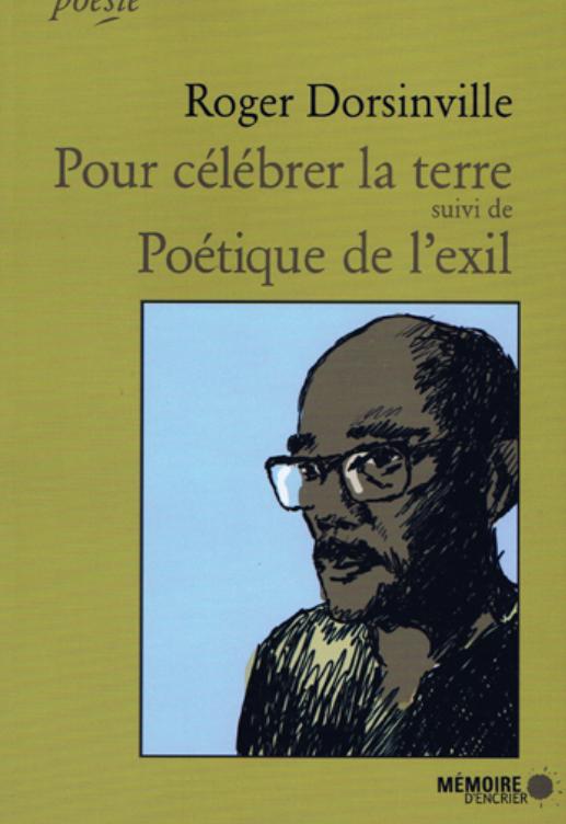 « Poème pour célébrer la terre » cri de cœur du poète haïtien Roger Dorsinville