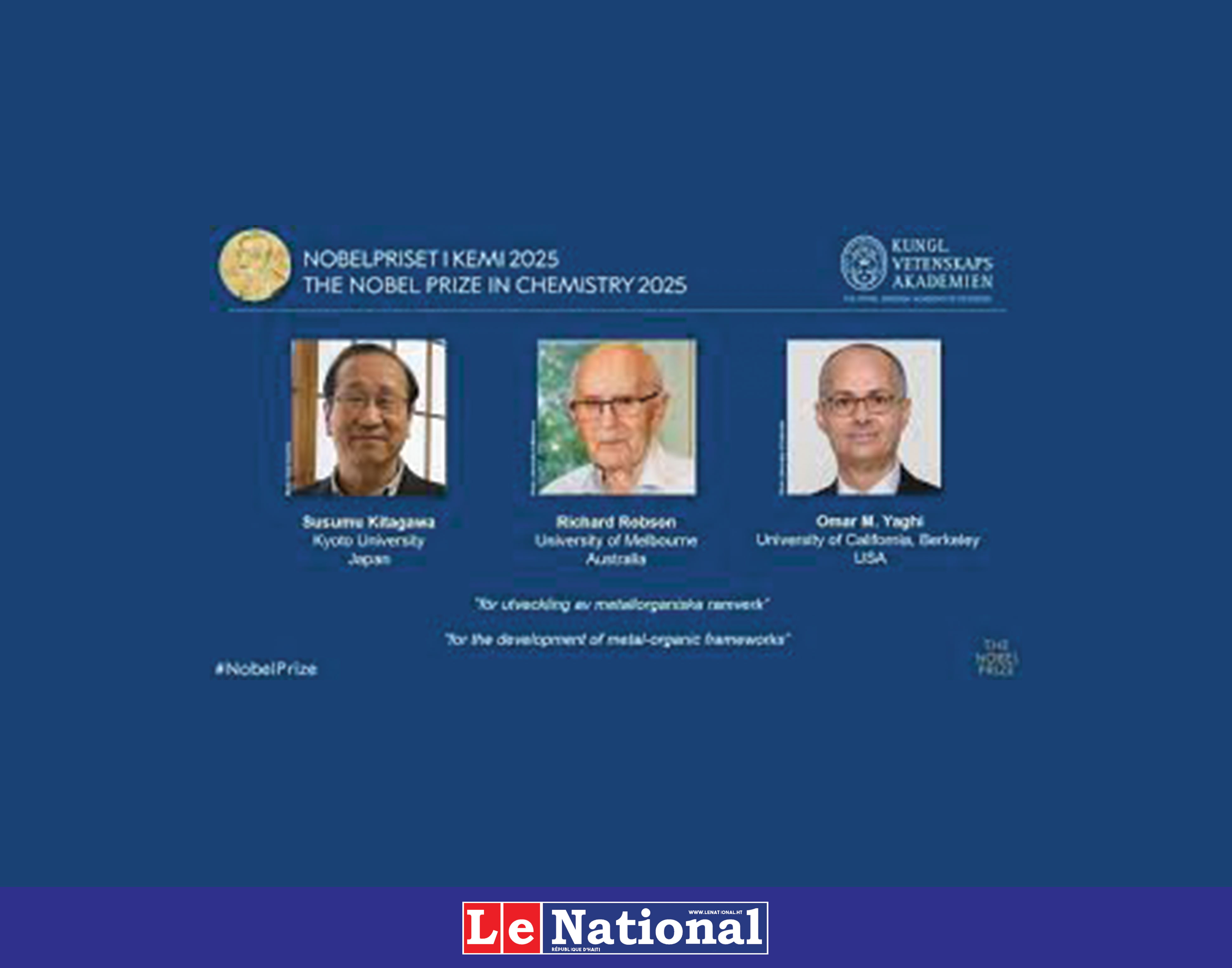 Le prix Nobel de chimie décerné à Susumu Kitagawa, Richard Robson et Omar M. Yaghi