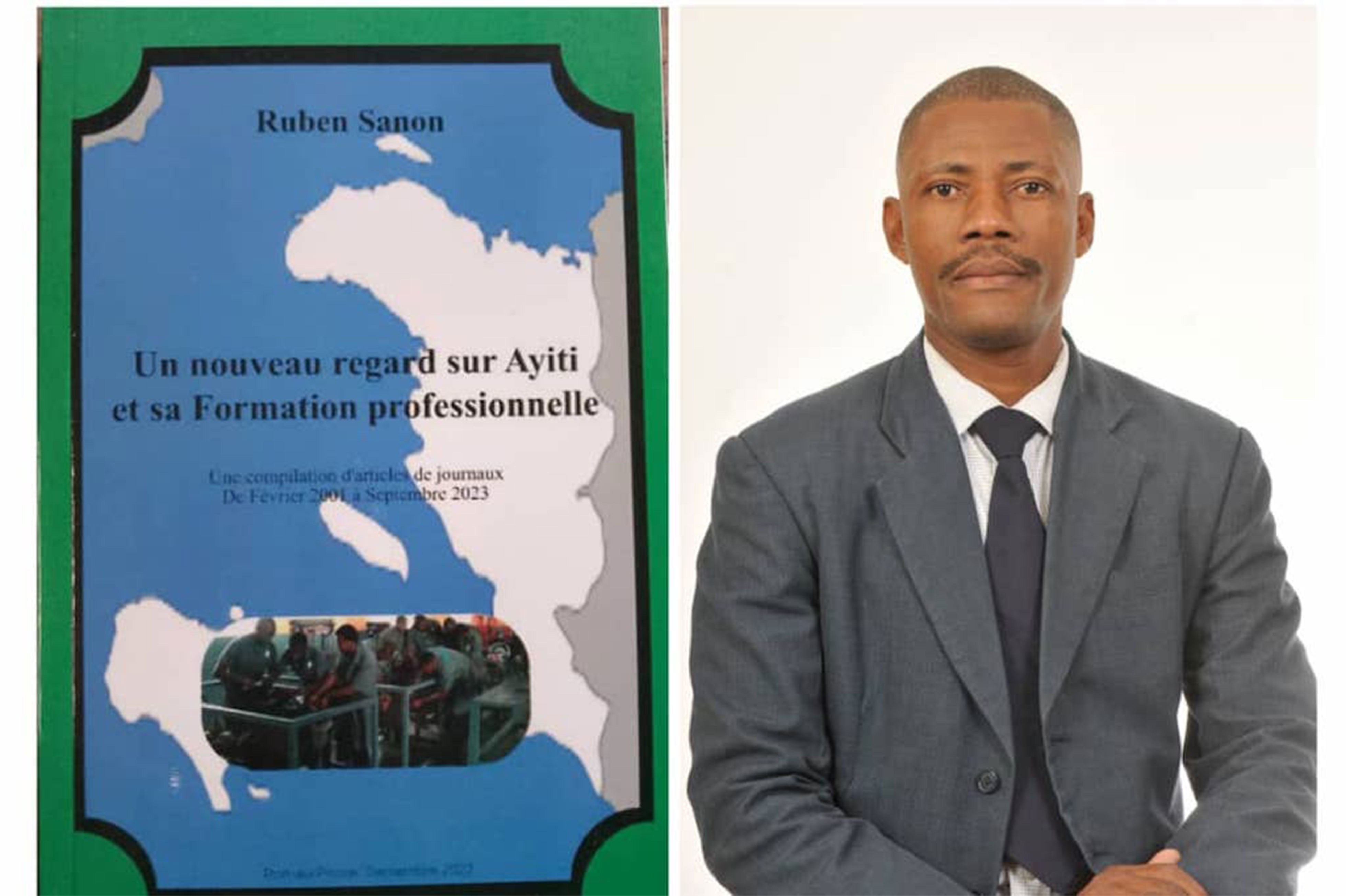 Quand un livre choisit de reconstruire Haïti : la vision engagée de Ruben Sanon sur la formation professionnelle