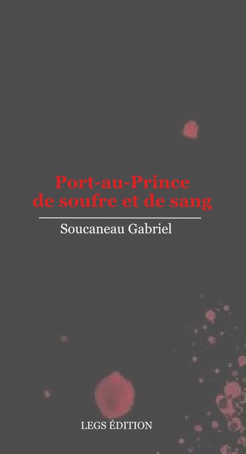 Le Port-au-Prince de soufre et de sang de Soucaneau Gabriel : entre soufre et sang